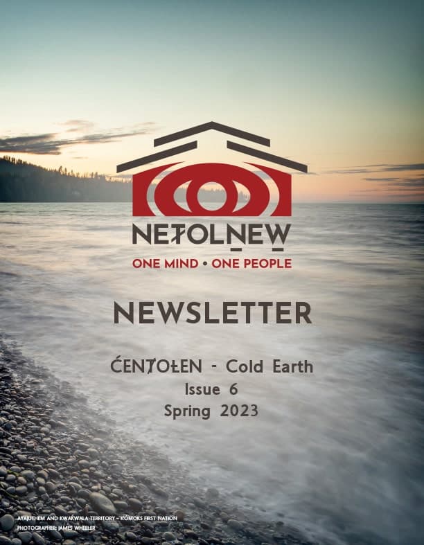 NEȾOLṈEW̱ Newsletter Spring 2023 NEȾOLṈEW̱ Newsletter Spring 2023 Cover